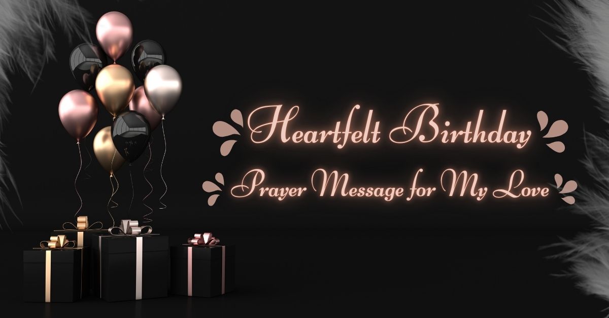 50 Heartfelt Birthday Prayer Message for My Love