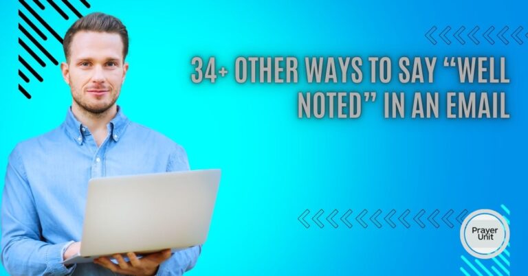 34+ Other Ways to Say “Well Noted” in an Email