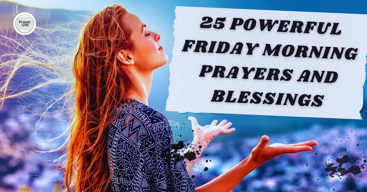 25 Powerful Friday Morning Prayers and Blessings