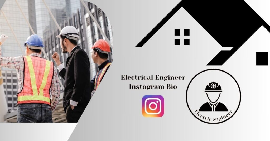 Electrical Engineer Bio for Instagram
