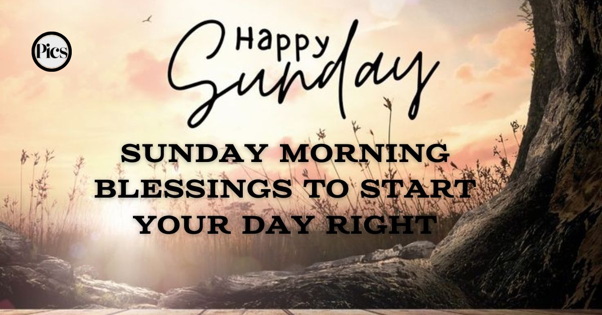 55+ sunday morning blessings To Start Your Day Right