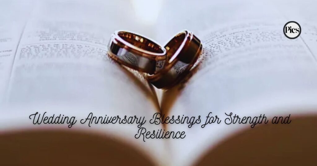 Wedding Anniversary Blessings for Strength and Resilience