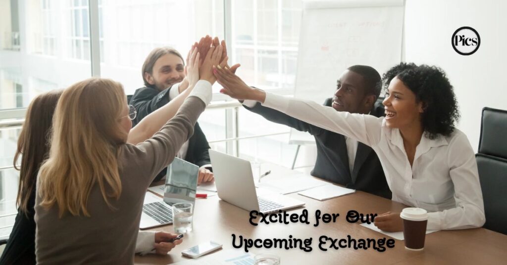 15. Excited for Our Upcoming Exchange