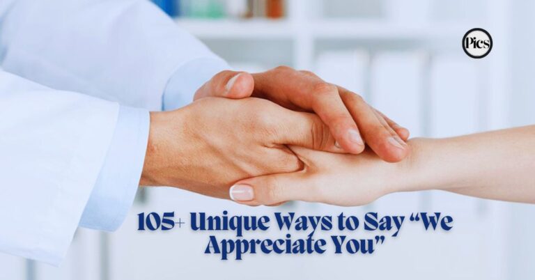 105+ Unique Ways to Say “We Appreciate You”