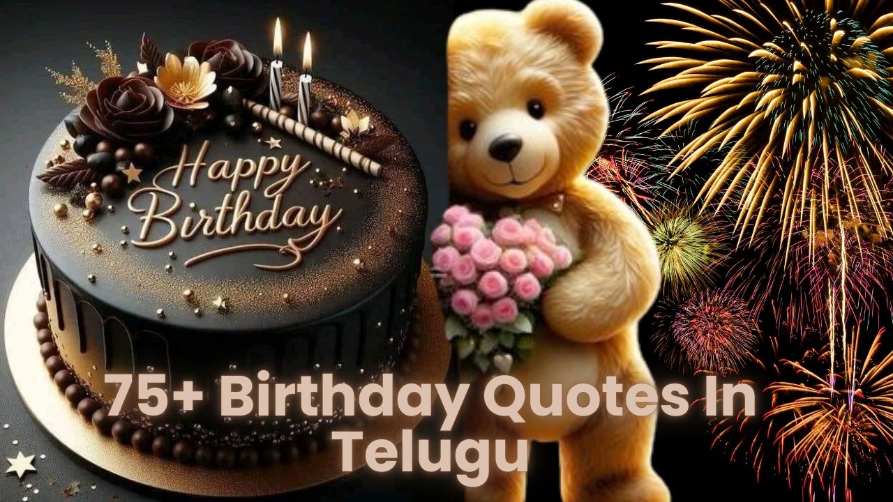 75+ Birthday Quotes In Telugu