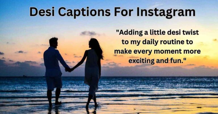 Desi Captions For Instagram