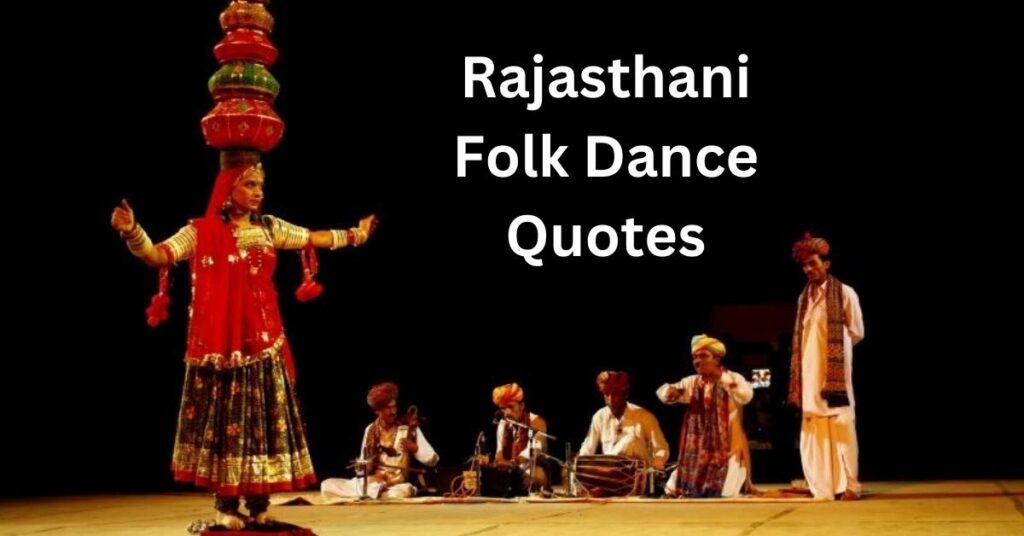 Rajasthani Folk Dance Quotes